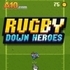 Rugby Down Heroes