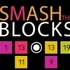 Smash the Blocks